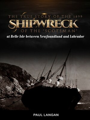 cover image of The True Story of the 1899 Shipwreck of the "Scotsman"
